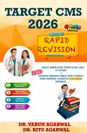 Target CMS 2026 Rapid Revision for UPSC CMS โ 240 Most Repeated Topics (Dr. Varun Agarwal & Dr. Ritu Agarwal)